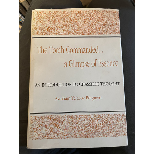 The Torah Commanded… a Glimpse of Essense